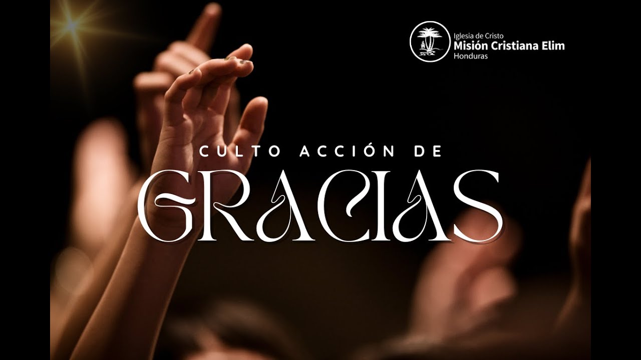 Culto de Acción de Gracias 18-01-2025