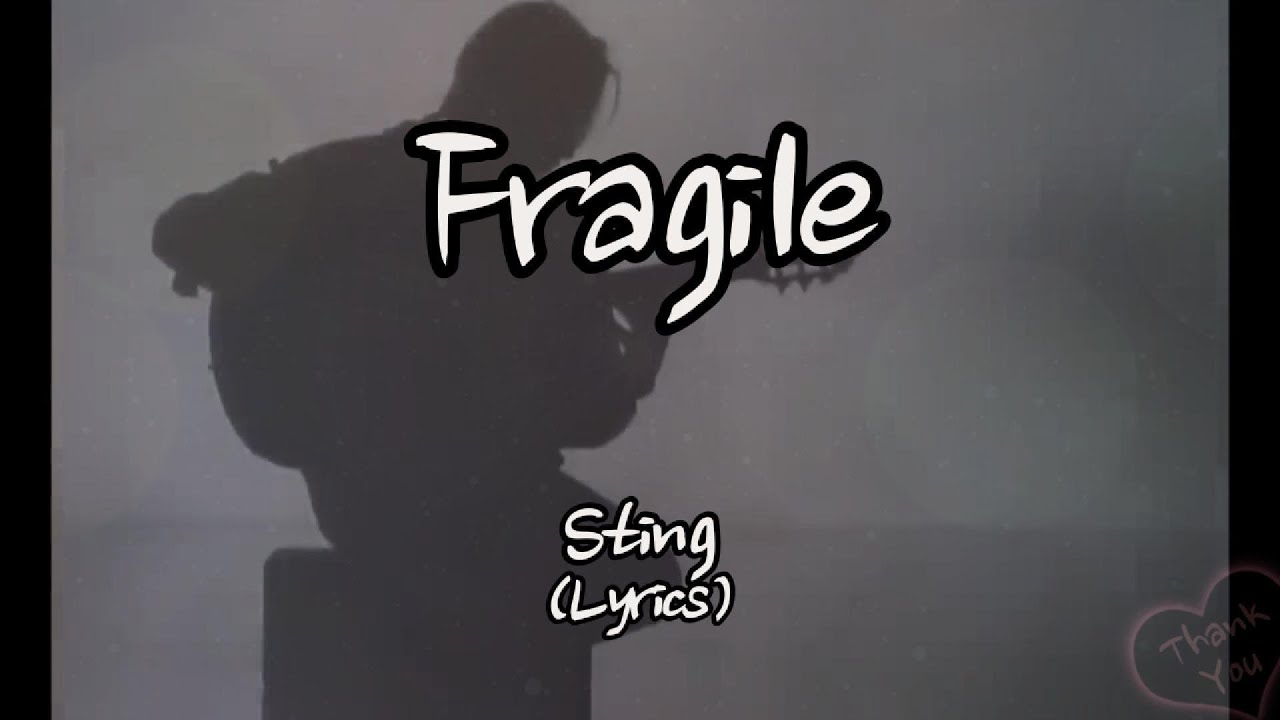 Sting - Fragile (Lyrics)