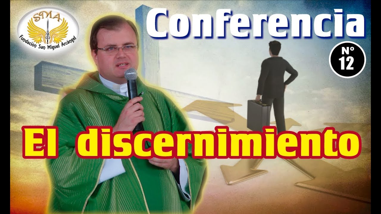 Conferencia N°12: El Discernimiento