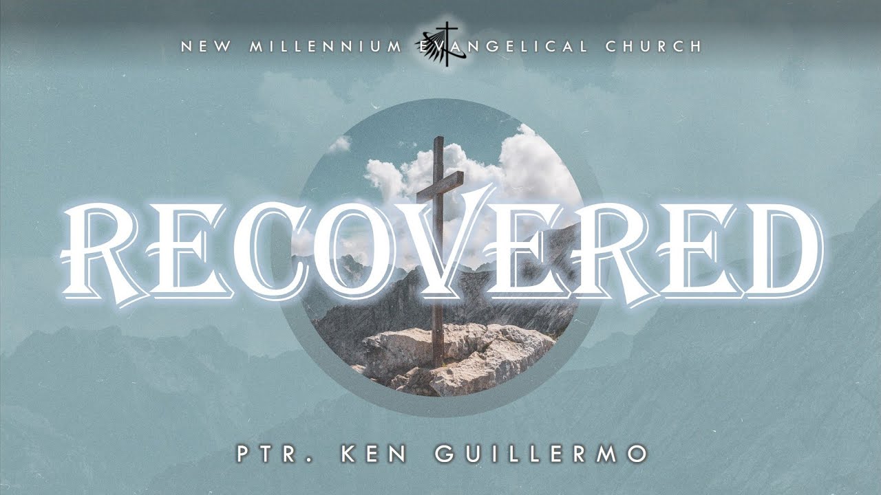 Recovered - Ptr. Ken Guillermo (01.11.2026 NMEC Sunday Worship)