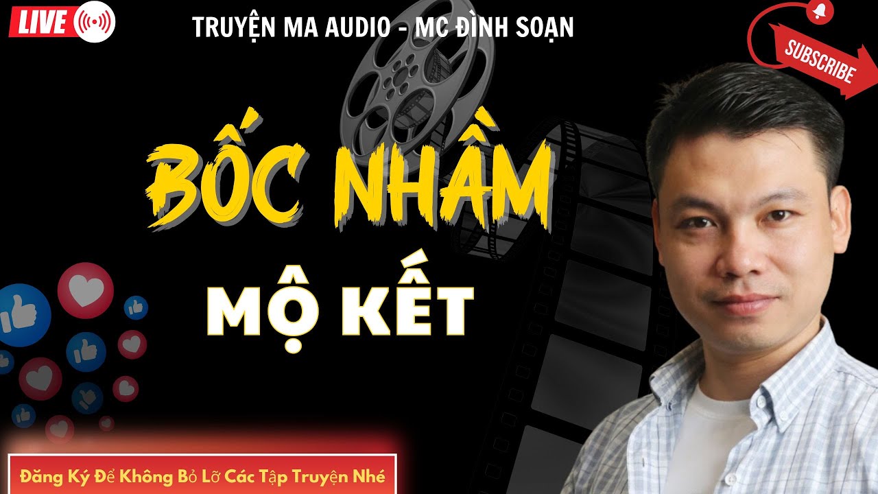 TRUYỆN MA AUDIO : BỐC NHẦM MỘ KẾT  | TRUYỆN KỂ ĐÌNH SOẠN | TRUYỆN MA CÓ THẬT