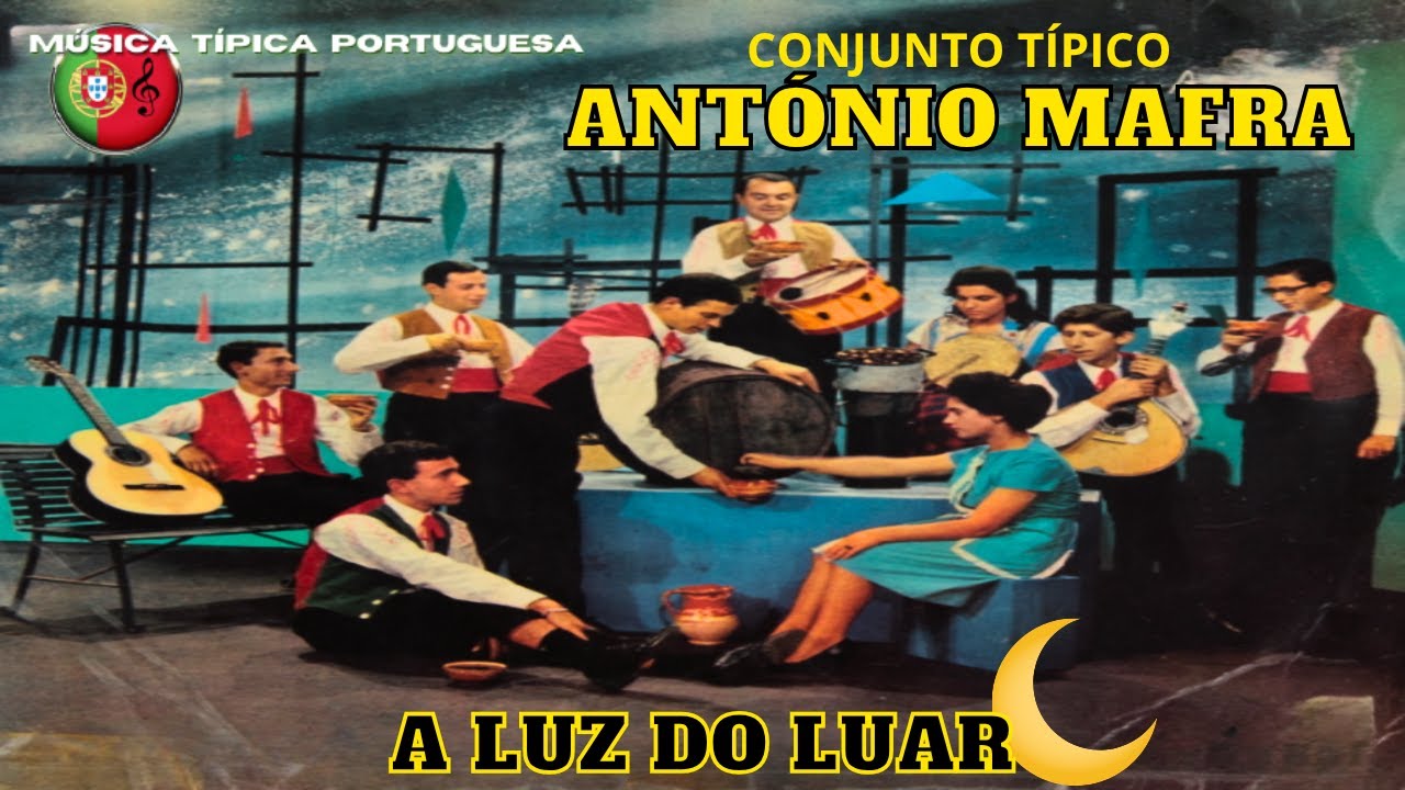 🎶 Conjunto Típico ANTÓNIO MAFRA - A Luz do Luar (Música Típica Portuguesa) 🇵🇹