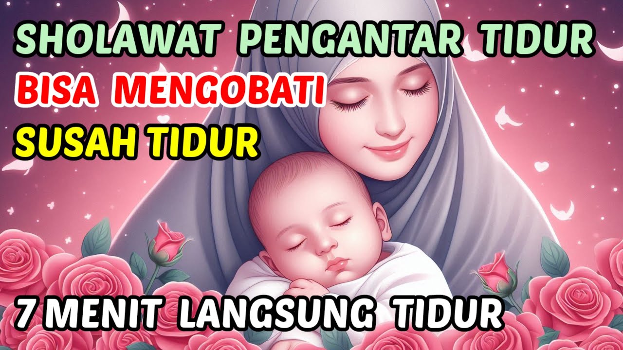 SHOLAWAT PENGANTAR TIDUR BAYI PALING MUSTAJAB - SHOLAWAT PENIDUR BAYI