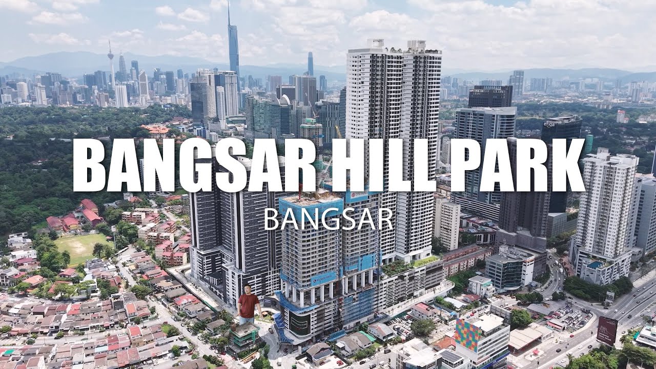 PROPERTY REVIEW #415 | BANGSAR HILL PARK, BANGSAR