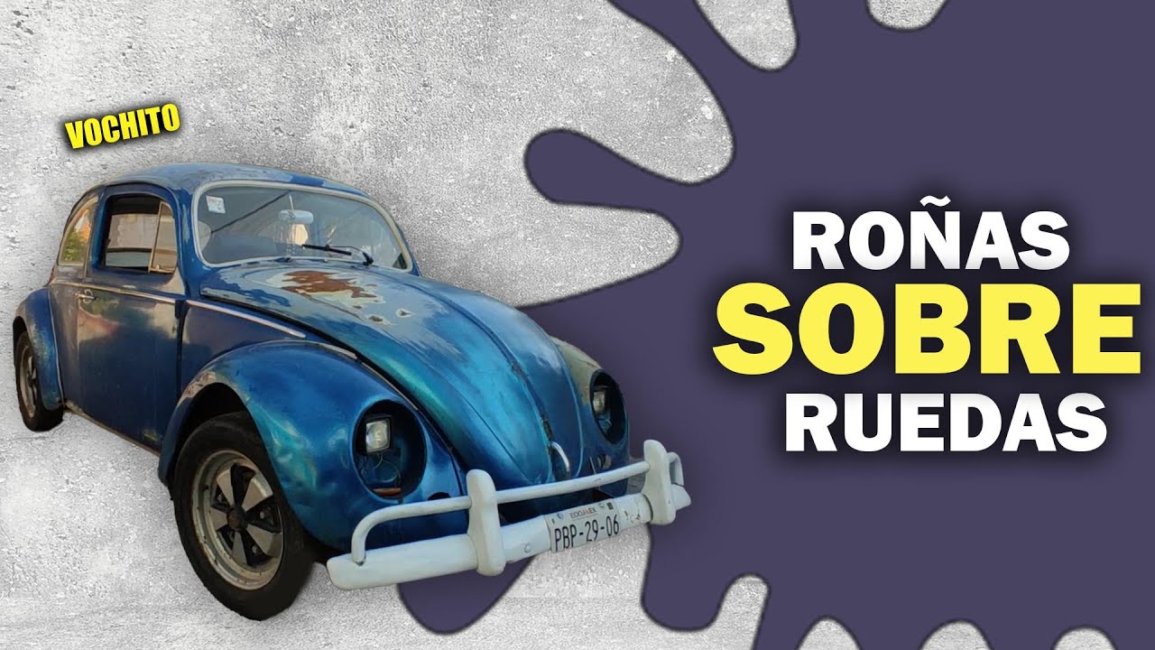 COMPRE UN VOCHITO CLASICO | Ro&ntilde;as sobre ruedas
