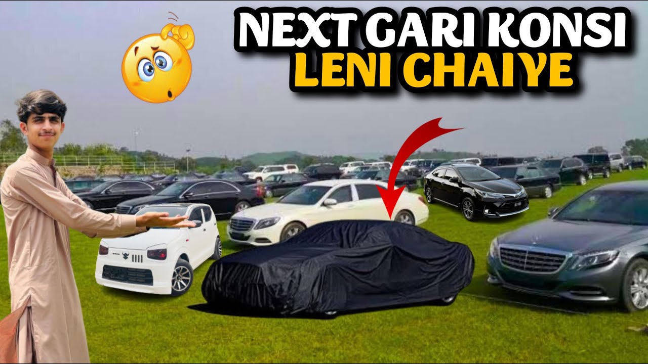 NEXT GARI KONSI LENI CHAIYE🤔