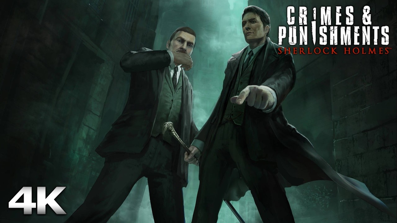 SHERLOCK HOLMES: CRIMES & PUNISHMENTS All Cutscenes (Full Game Movie) 4K 60FPS Ultra HD