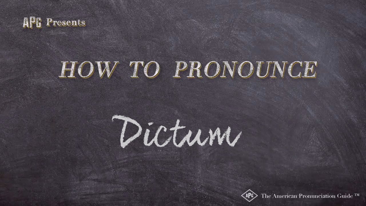 How to Pronounce Dictum (Real Life Examples!)