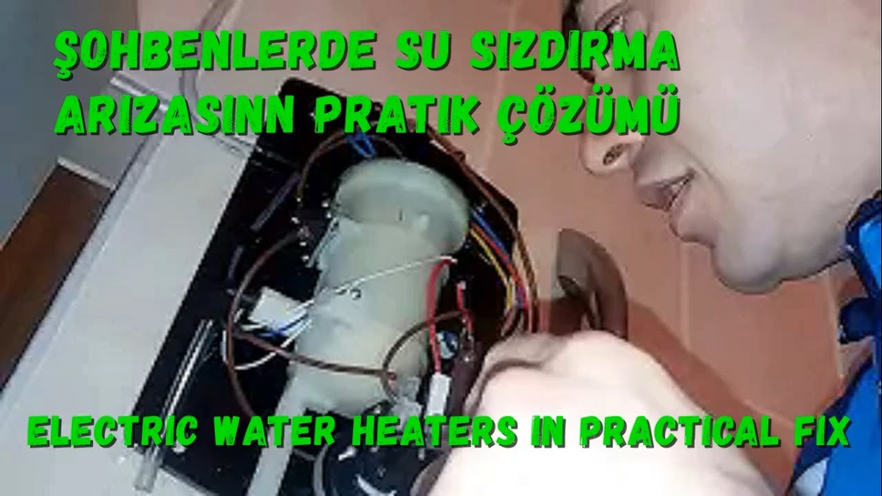 şohbenlerde su sızdırma arızasınn pratik çözümü | Electric water heaters in Practical fix