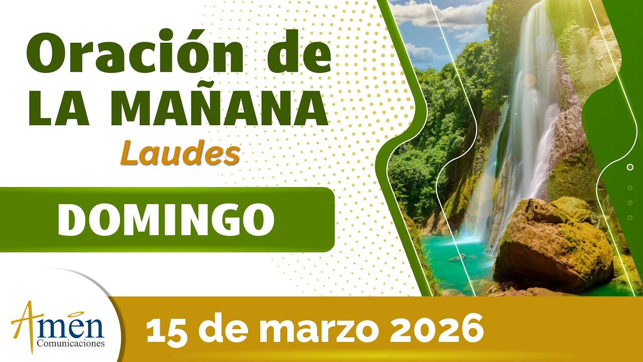 Oración de la Mañana de hoy Domingo 15 Marzo 2026 l Padre Carlos Yepes l Oración de Laudes Hoy