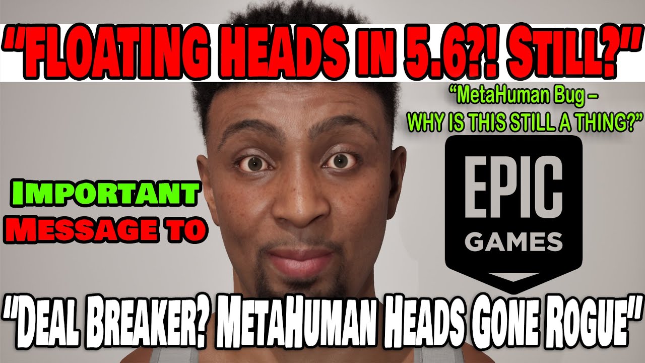 MetaHuman Floating Head STILL Broken in UE5.6? Let&rsquo;s Talk&hellip; #metahumans #3danimation #unrealengine5