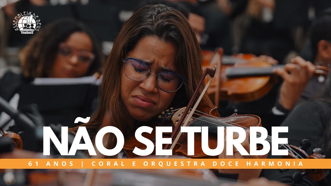 Não se turbe - 61 ANOS // DOCE HARMONIA DA IEADPE 22/06/2025