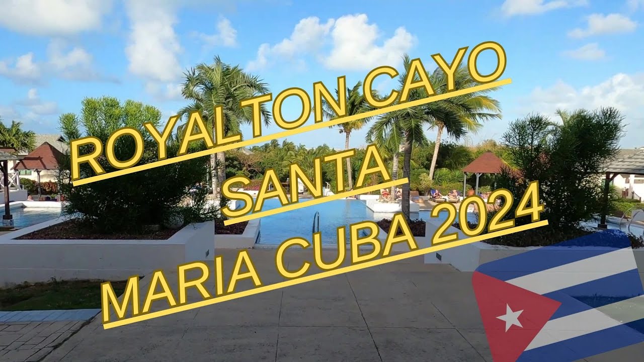 Royalton Cayo Santa Maria Cuba 2024