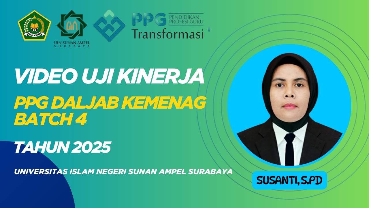 VIDEO UJI KINERJA PPG DALJAB KEMENAG BATCH IV TAHUN 2025 | UIN SUNAN AMPEL SURABAYA