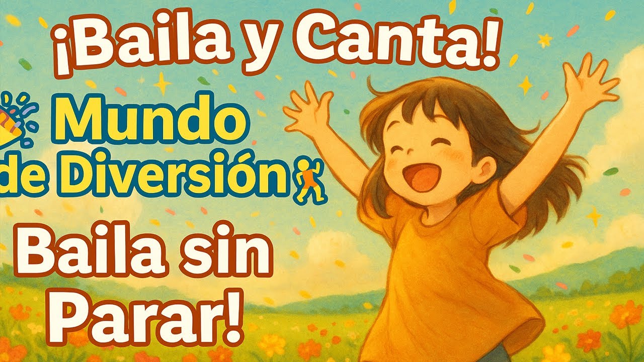 🎉 ¡Baila, Baila en mi Mundo! 🎶 Canción Infantil Animada | Música para Niños | Baile y Diversión 🧡