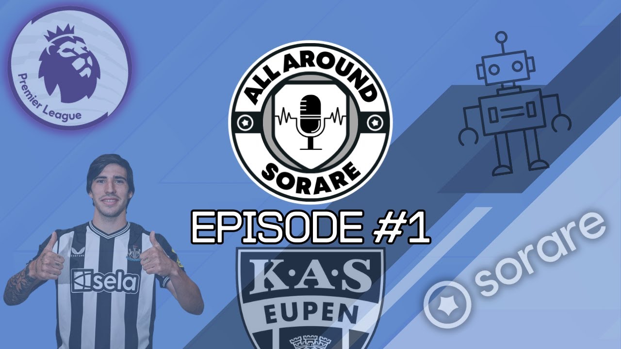 The Kick-Off! | Our Thoughts On SORARE!!! | A Sorare Podcast