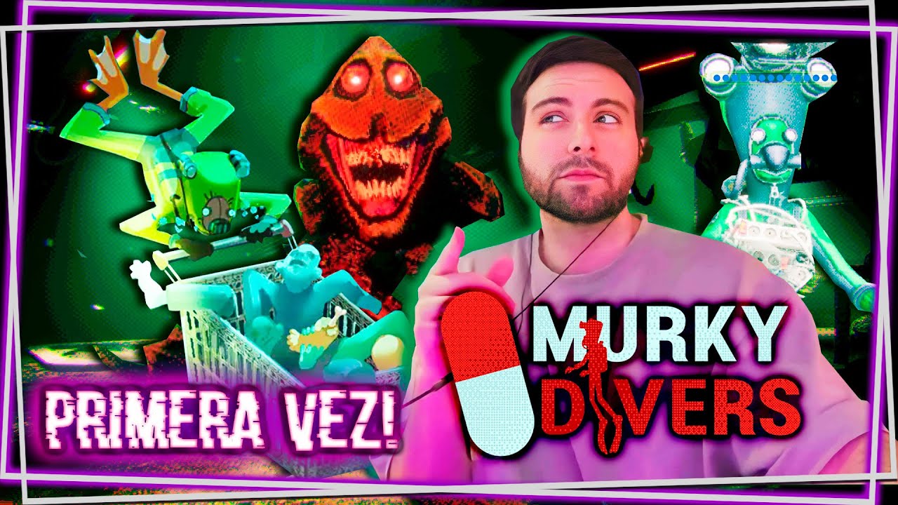 🔴Primera vez en MURKY DIVERS (Con Willy y Fargan)