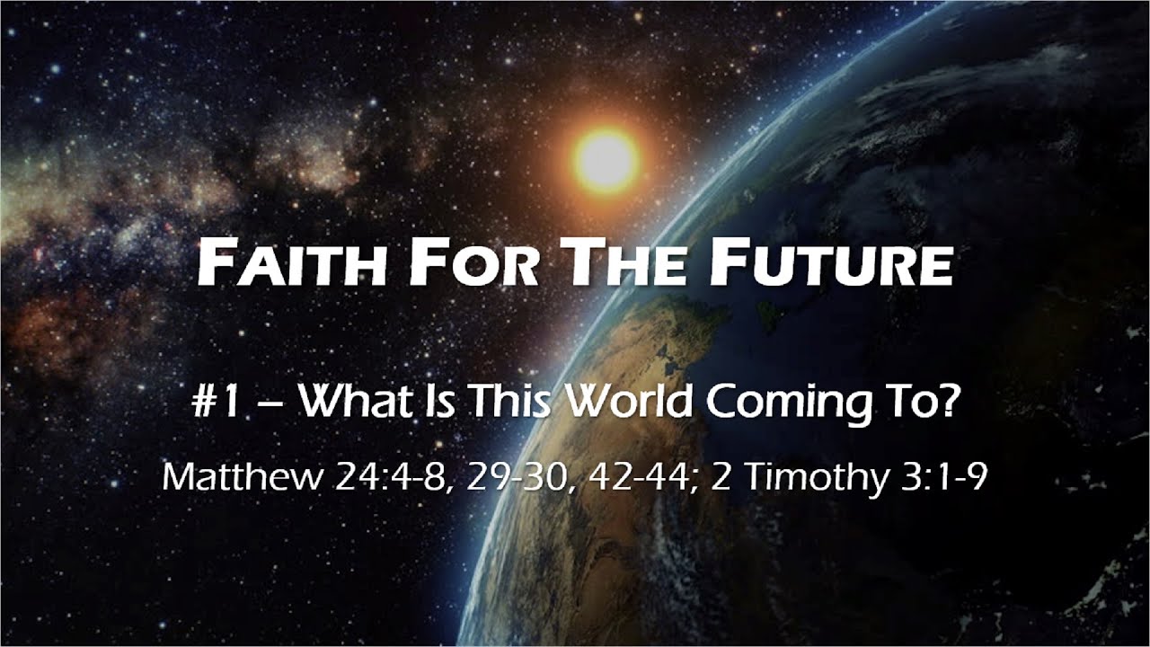 Faith for the Future (Bible Prophecy) - Lesson 1