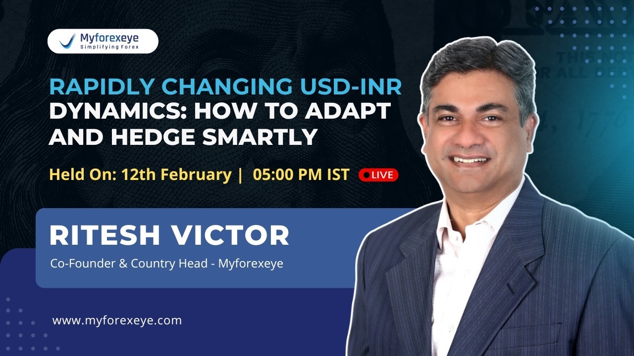 Webinar: Rapidly Changing USD-INR Dynamics: How to Adapt and Hedge Smartly