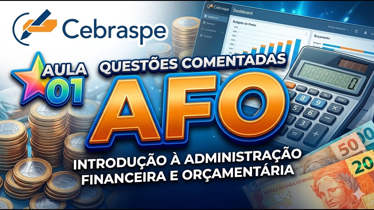 15 Questões COMENTADAS de AFO (CESPE) | Introdução à Administração Financeira e Orçamentária