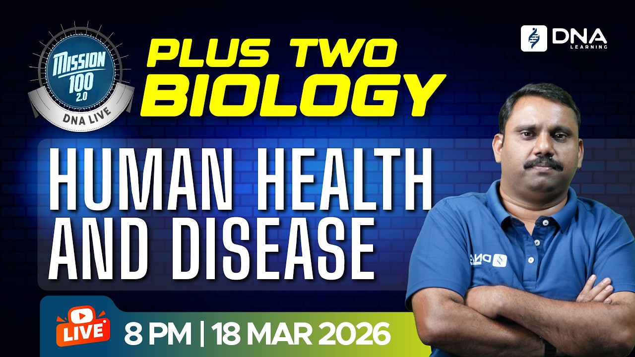 Plus Two Biology | Human Health and Disease | Mission 100 2.0 DNA Live | Class 12 Biology Revision