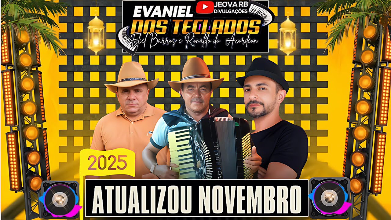EVANIEL DOS TECLADOS - E RONALDO DO ACORDEON ELIEL BARROS ATUALIZOU NOVEMBRO 2025