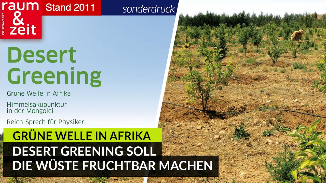 Grüne Welle in Afrika - Wüstenbegrünung mit Wilhelm Reich