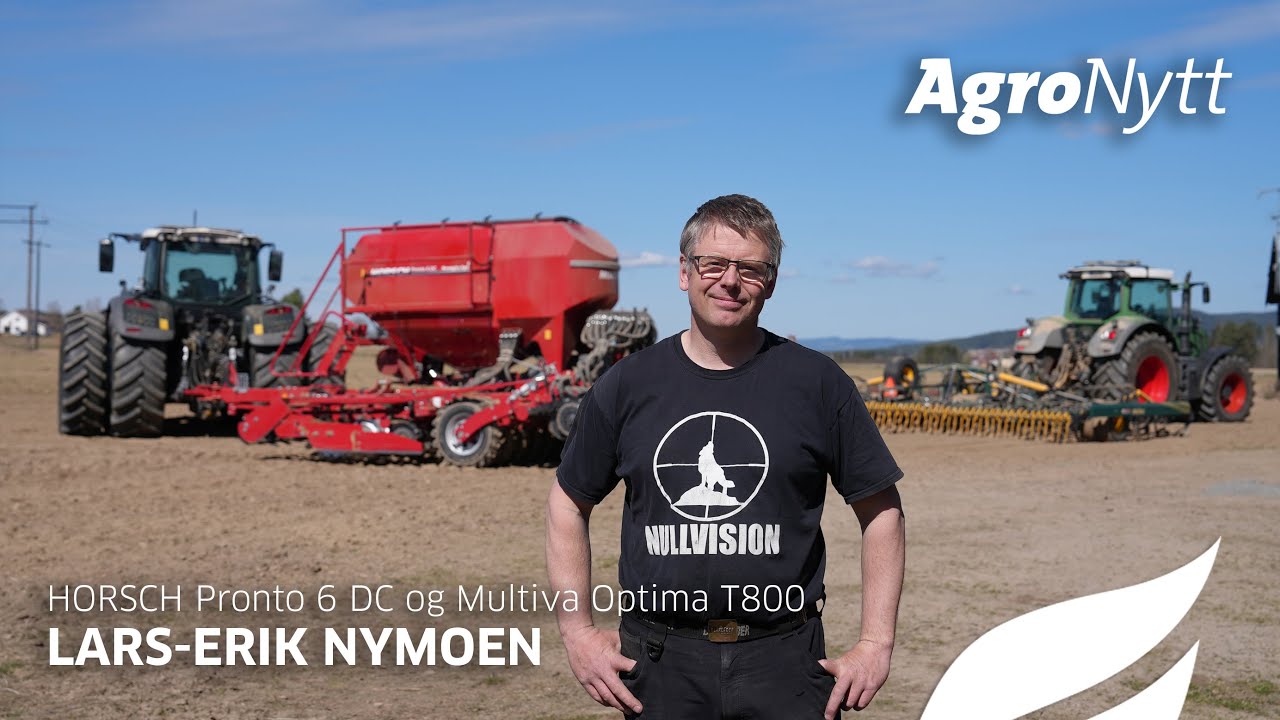 HORSCH Pronto 6 DC og Multiva Optima T800 | Lars-Erik Nymoen