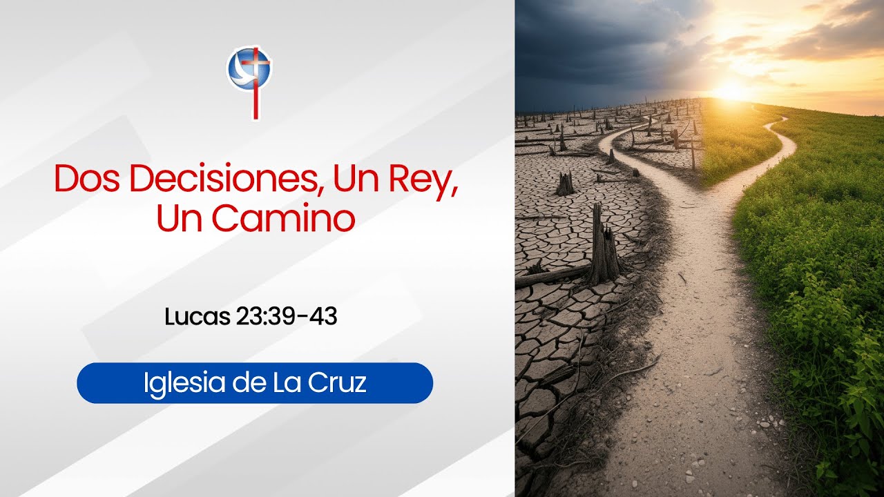 Dos Decisiones, Un Rey, Un Camino - Prédica Cristiana