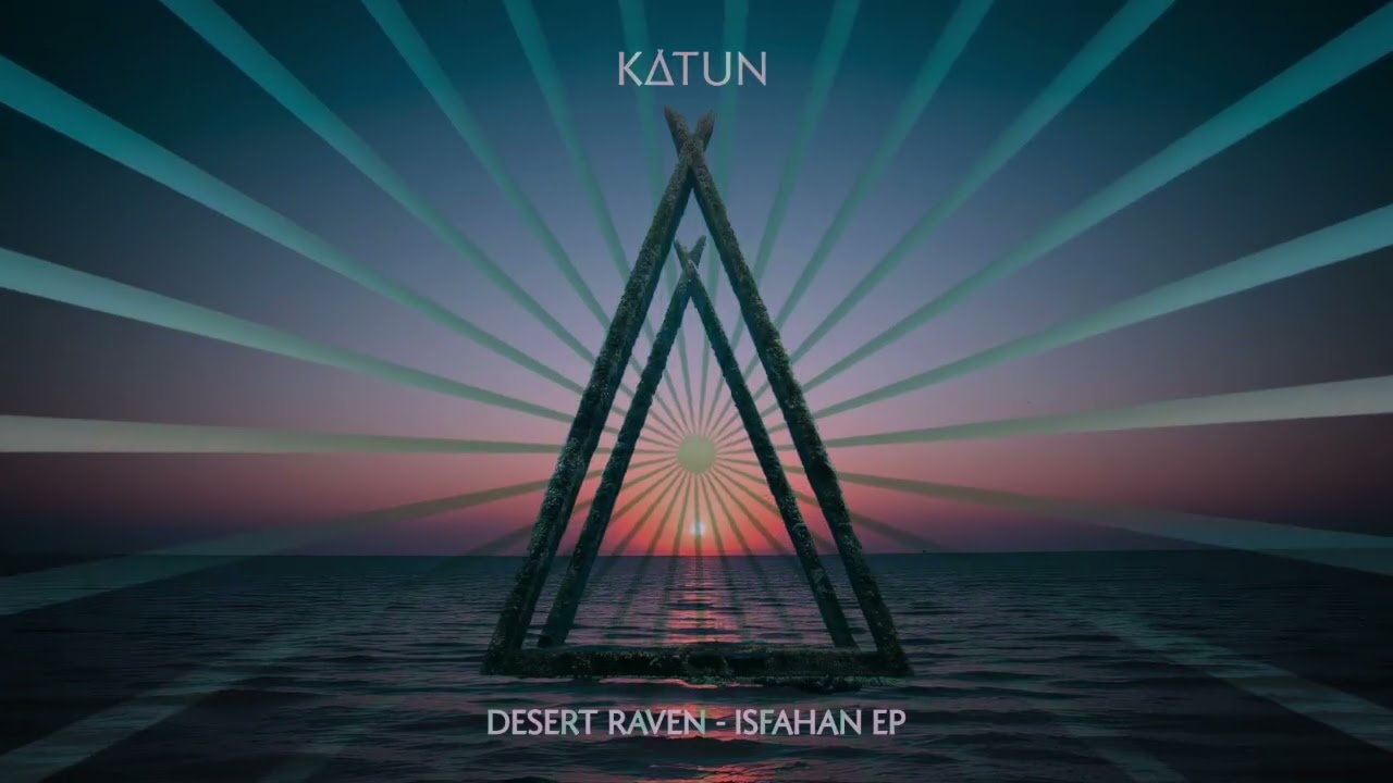 Desert Raven - ISFAHAN (DARNO REMIX) (Katun)