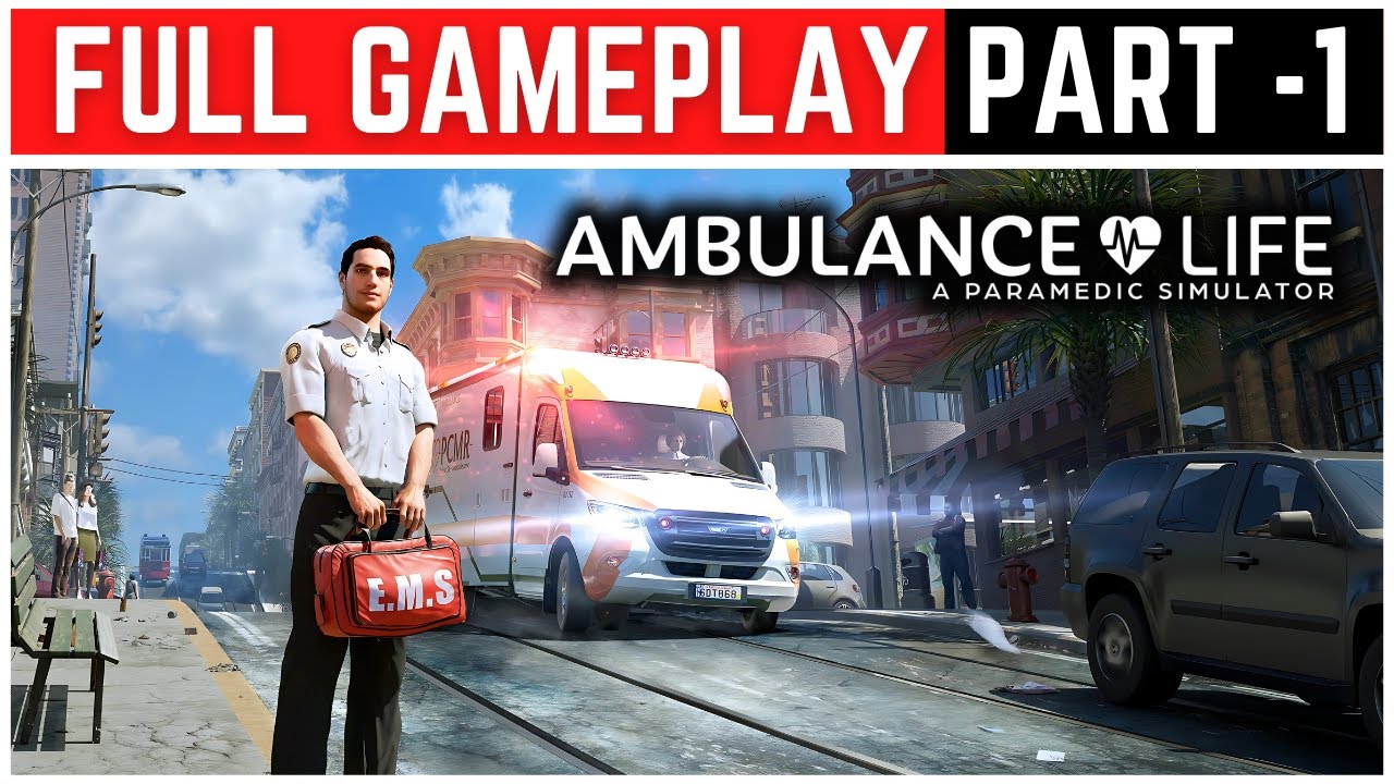 Ambulance Life A Paramedic Simulator Full Gameplay Walkthrough
