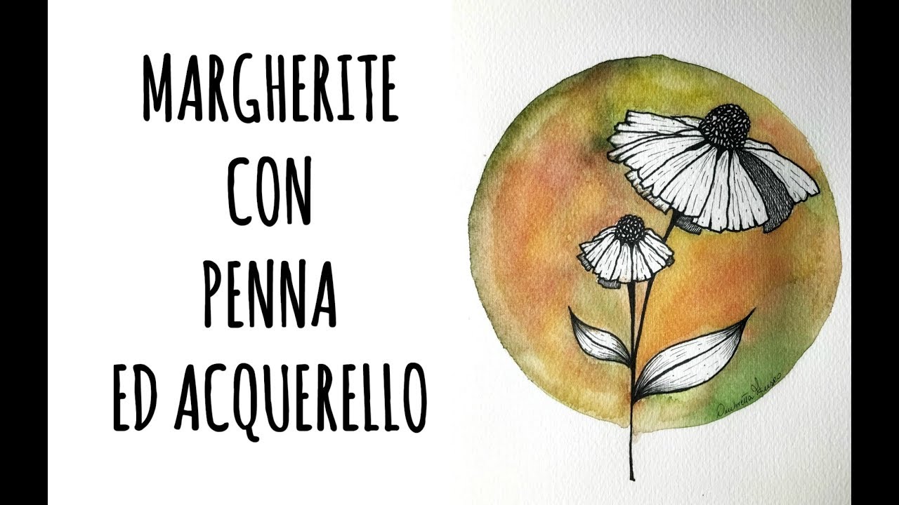 Disegno a PENNA ed ACQUERELLO: la Margherita (Disegno) -Arte per Te