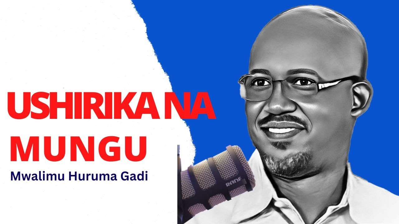 A1. Umuhimu Wa Ushirika Na Mungu | Mwalimu Huruma Gadi - 23.02.2023