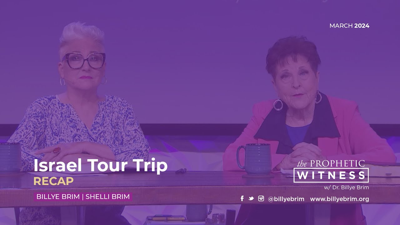 Prophetic Witness: Israel Tour Trip (Recap)