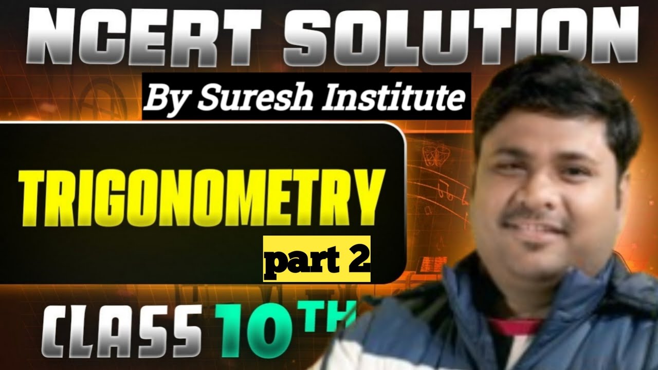 NCERT Solutions - Trigonometry (Part 2) class 10th question 6 to 10