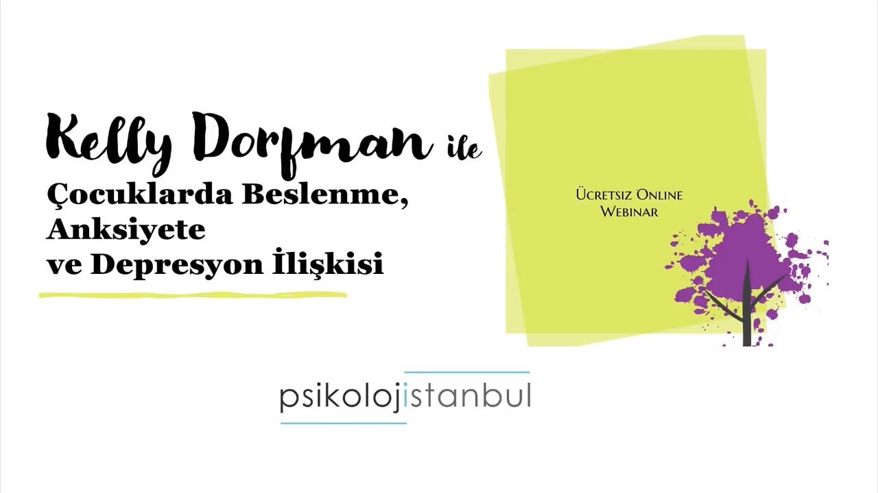 Kelly Dorfman ile Çocuklarda Beslenmenin Anksiyete ve Depresyonla İlişkisi