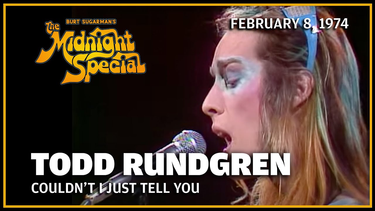 Couldn't I Just Tell You - Todd Rundgren | The Midnight Special
