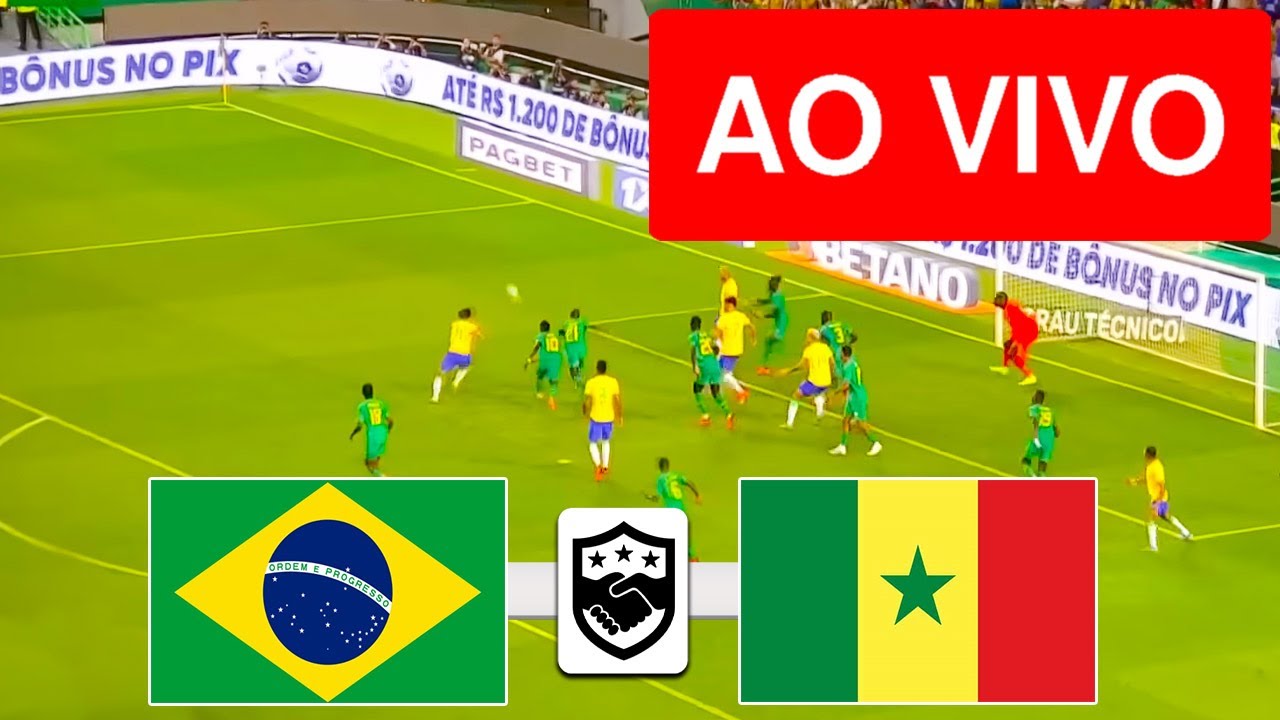 BRASIL X SENEGAL AO VIVO COM IMAGEM - AMISTOSO SELE&Ccedil;&Atilde;O BRASILEIRO 2025 - ASSISTA AGORA!