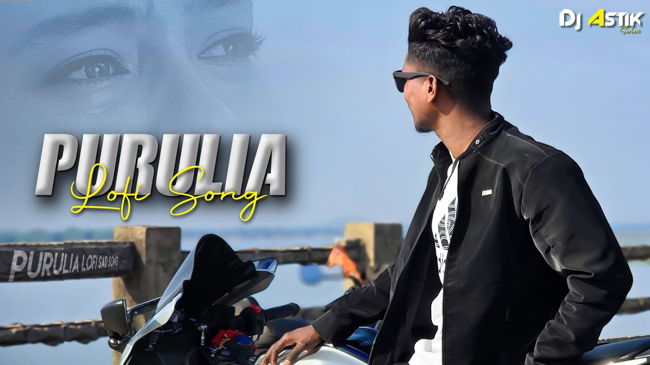 Purulia Sad Lofi Song | Bhule Ja Amar Valobasha Purulia Lofi Sad Song Dj Astik Sarbari
