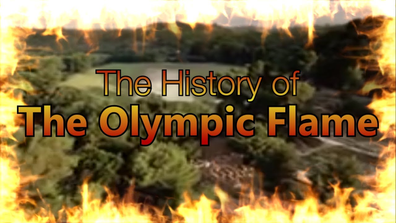 History of The Olympic Flame (2023 Revision)