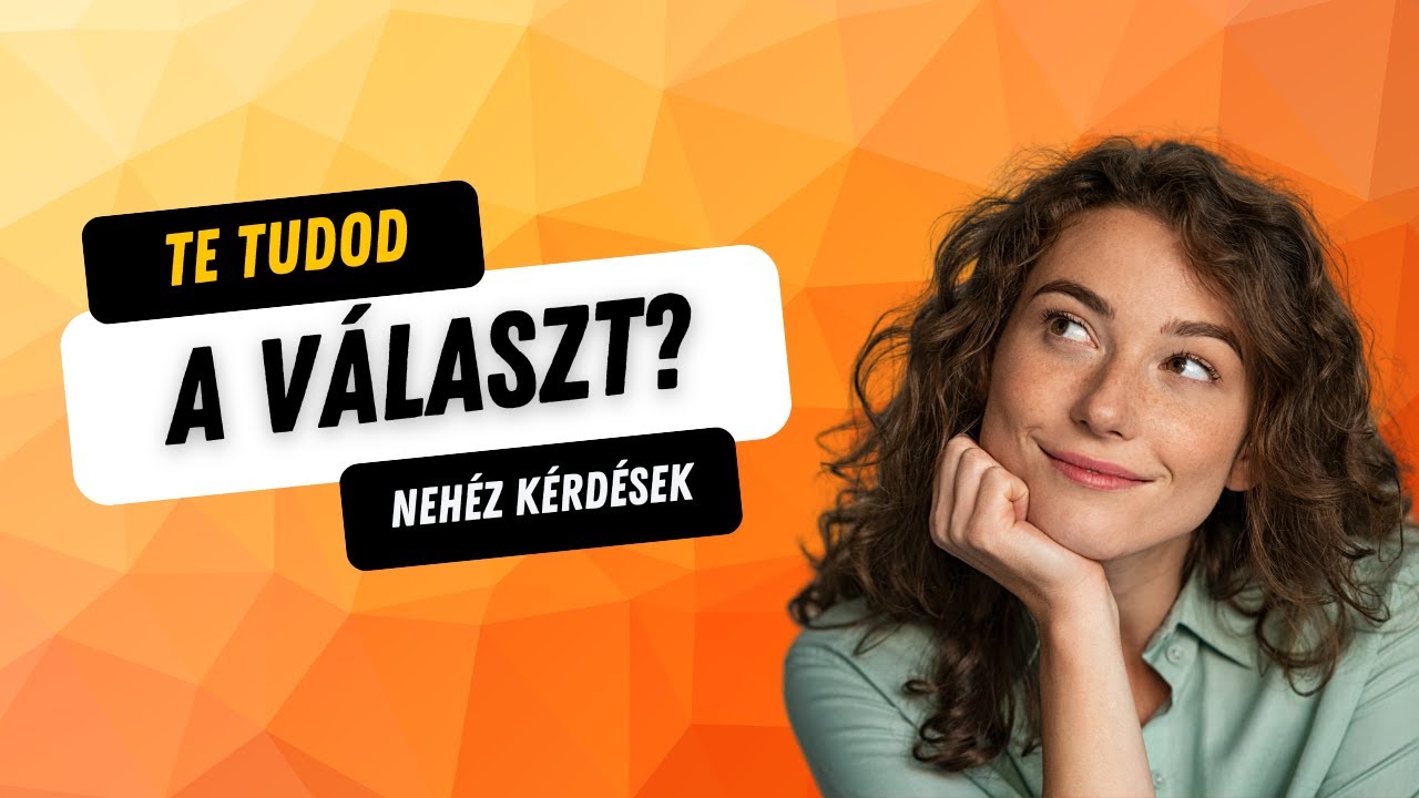 Mennyi nehéz kérdésre tudod a választ? 🧠 Kvíz Kérdések Nehézségi szint alapján #20