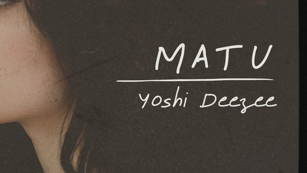 Matu - Yoshi Deezee