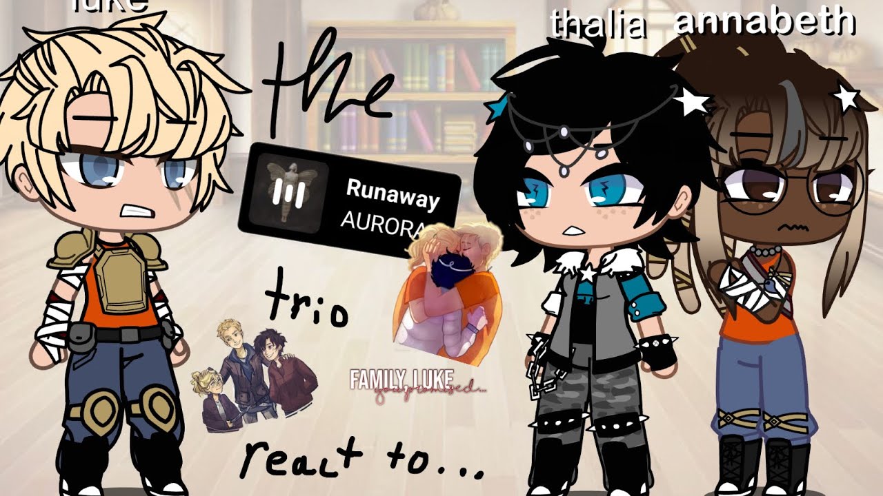 the runaway trio reacts to… | pjo/hoo/toa |
