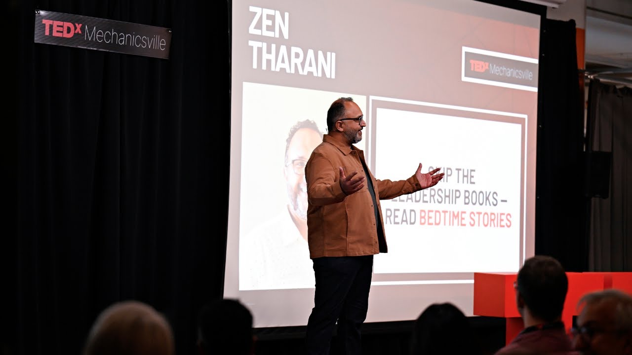 Skip the leadership books — Read bedtime stories | Zen Tharani | TEDxMechanicsville