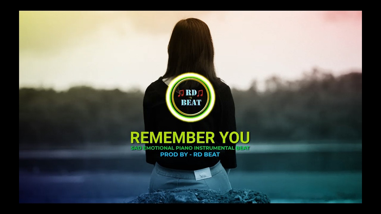 REMEMBER YOU II A Beautiful Sad Emotional Piano Instrumental RNB Type Beat II Prod By RD Beat II