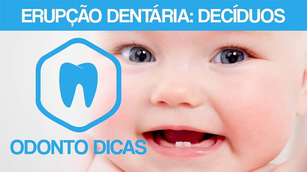 ERUPÇÃO DENTÁRIA: DECÍDUOS  | ODONTO DICAS