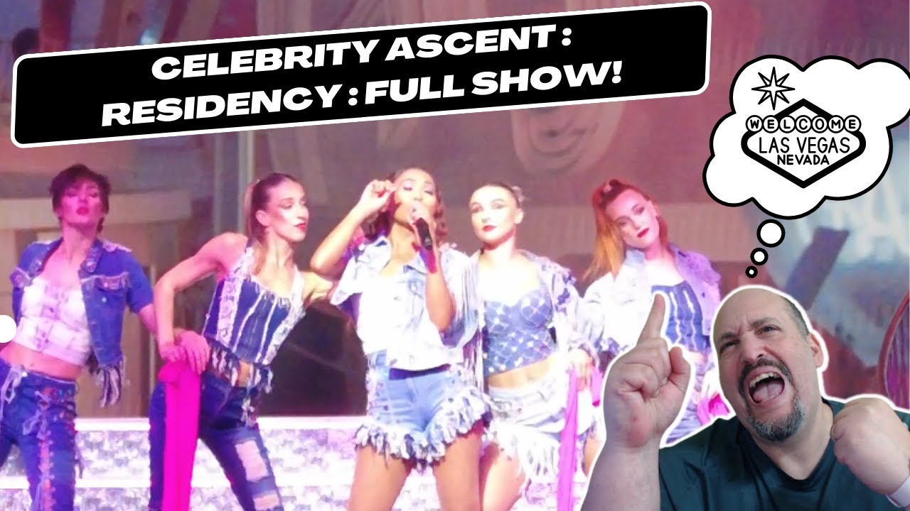 Celebrity Ascent : Full Production Show : Residency