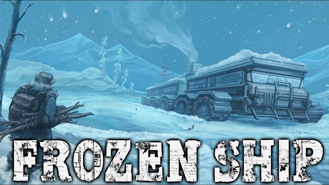 Frostpunk + Long Dark Styled Winter Planet Strategy Survival - Frozen Ship