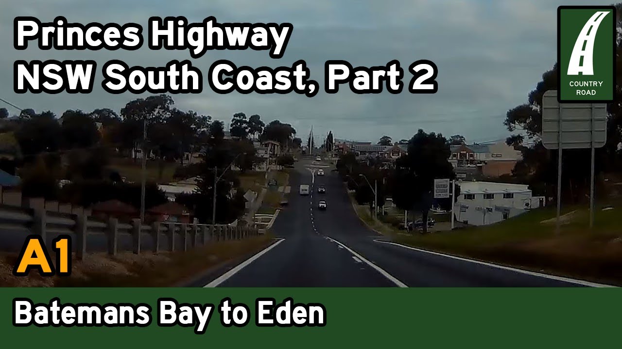 Driving the NSW South Coast – Batemans Bay to Eden via Moruya, Narooma, Bega – Princes Highway