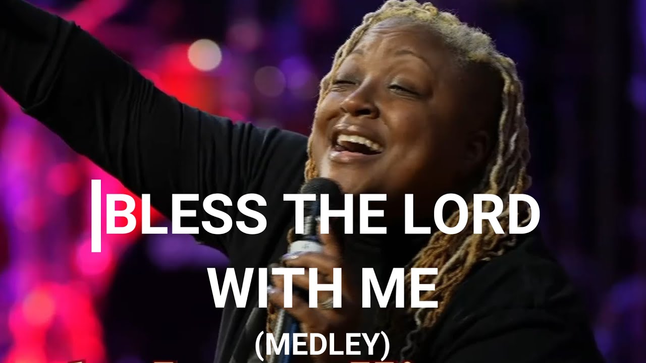 Bless the Lord with Me/Trust in God-Sherice Tomlin